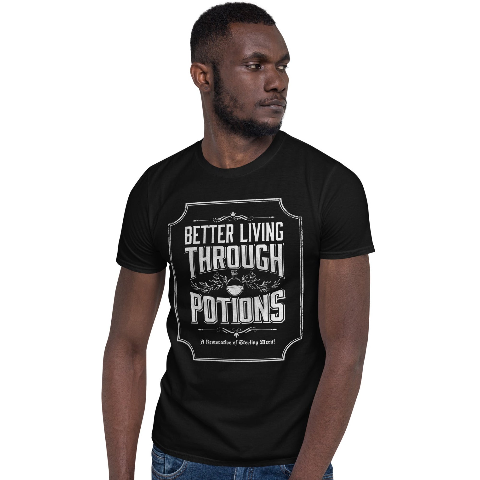 Men's black cotton t-shirt with a white apothecary-style illustration of potion bottles and the text "Better Living Through Potions."