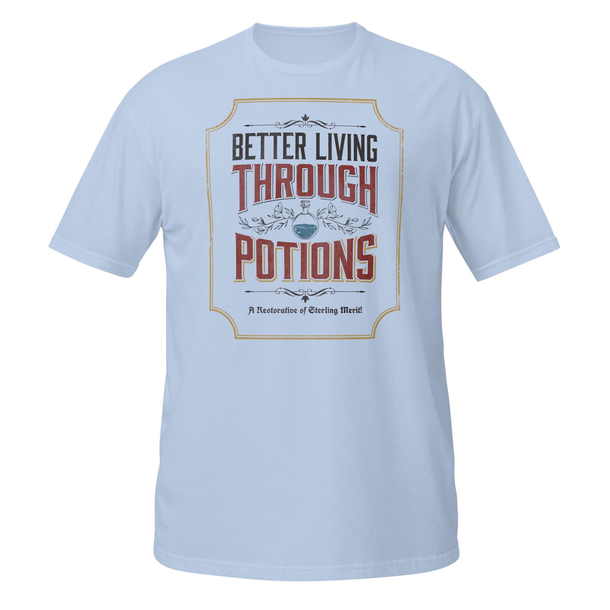 Our better living through potions t-shirt on a blue cotton blank.