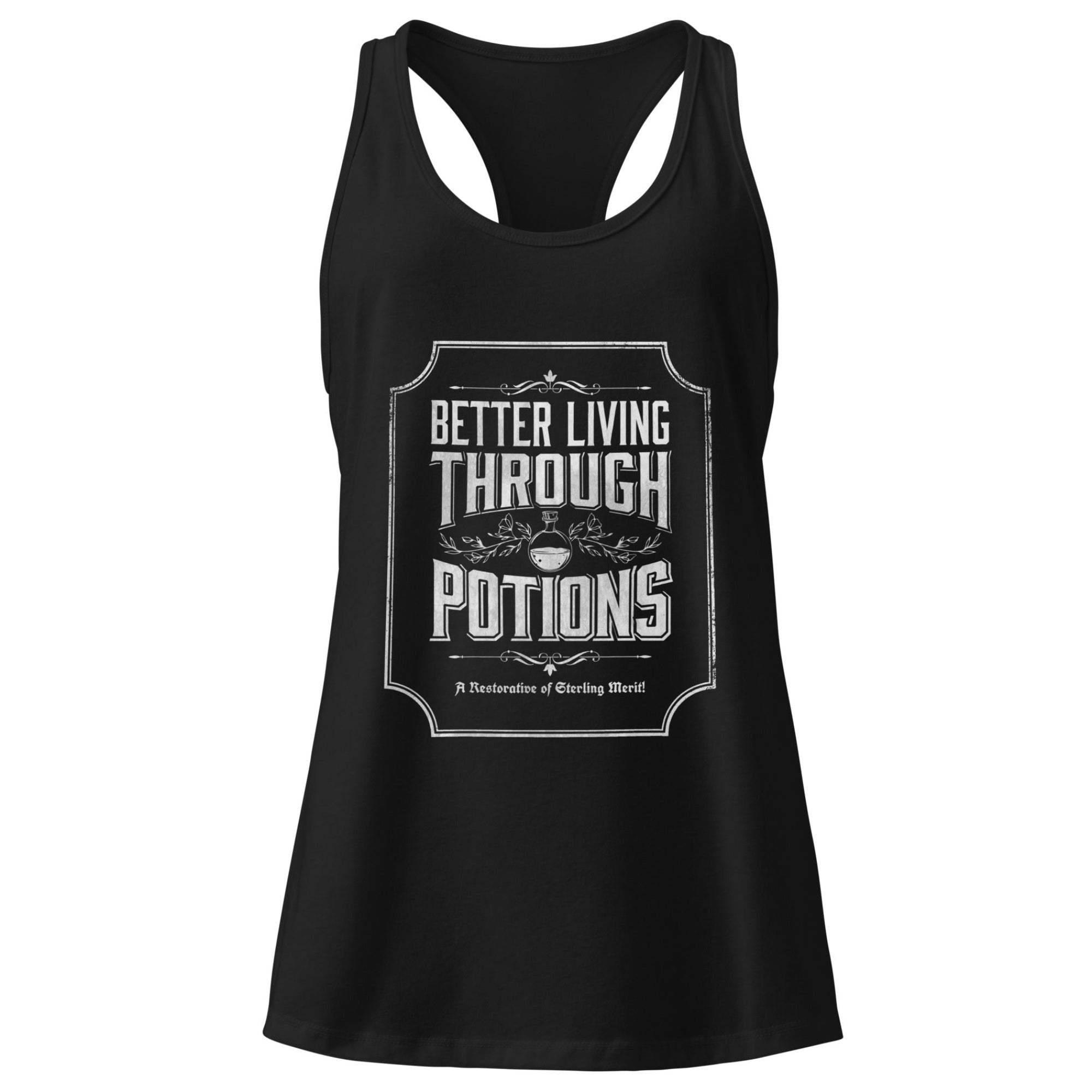 A black racerback tank top with a distressed white graphic on the front that reads 'BETTER LIVING THROUGH POTTIONS' with decorative flourishes, shown on a plain white background.