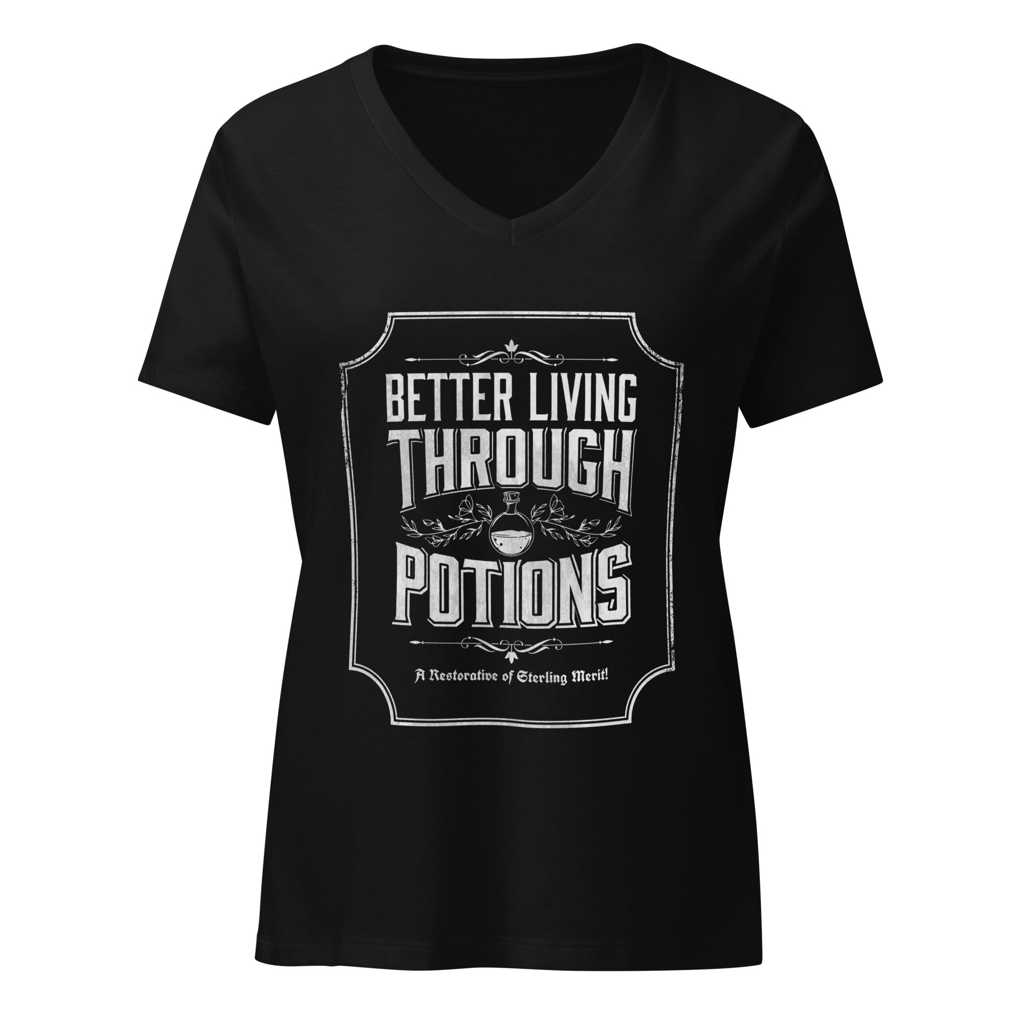 A black women's V-neck t-shirt with a distressed white graphic print on the front that reads 'BETTER LIVING THROUGH POTIONS' and 'A Restorative of Eternal Magic!'.