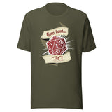 military green t-shirt with a 20 sided dice showing a natural 1 with a scroll above and below saying "How 'Bout No" on it