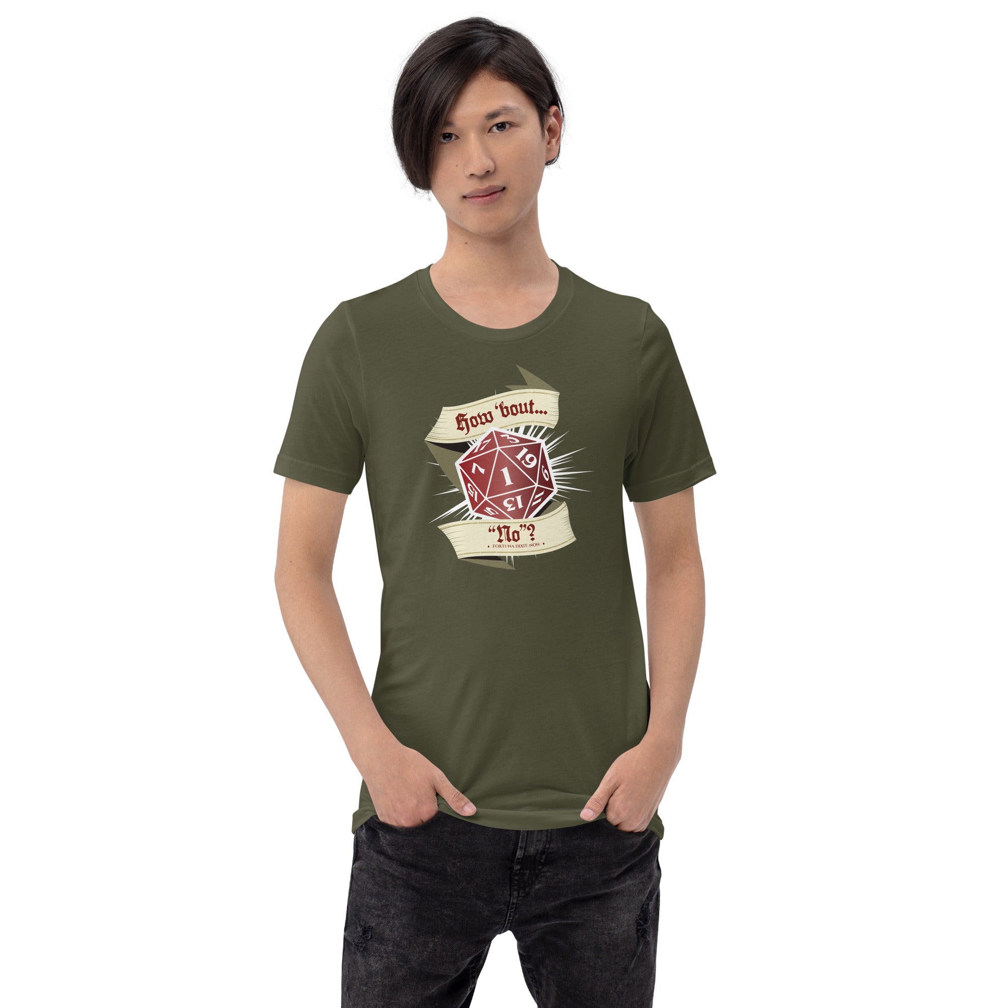 Model wearing a military green t-shirt with a 20 sided dice showing a natural 1 with a scroll above and below saying "How 'Bout No" on it
