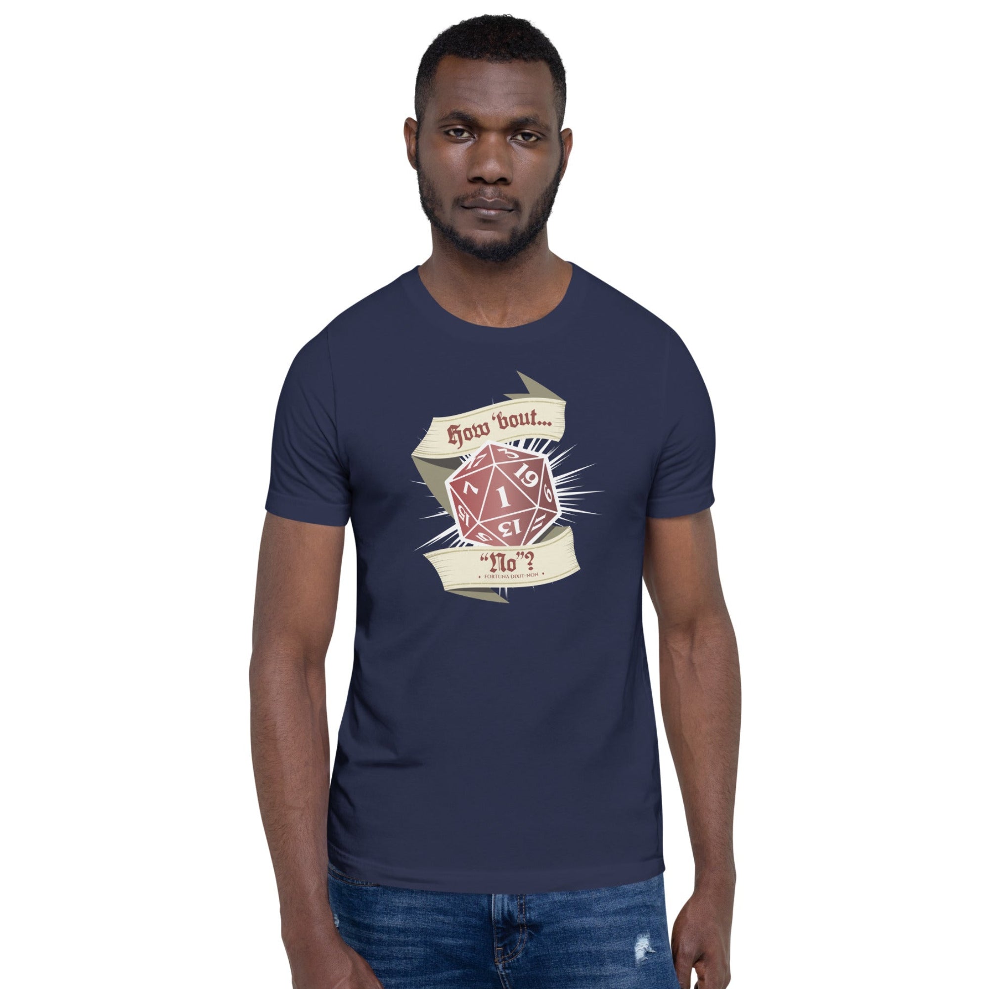 Model wearing a navy t-shirt with a 20 sided dice showing a natural 1 with a scroll above and below saying "How 'Bout No" on it