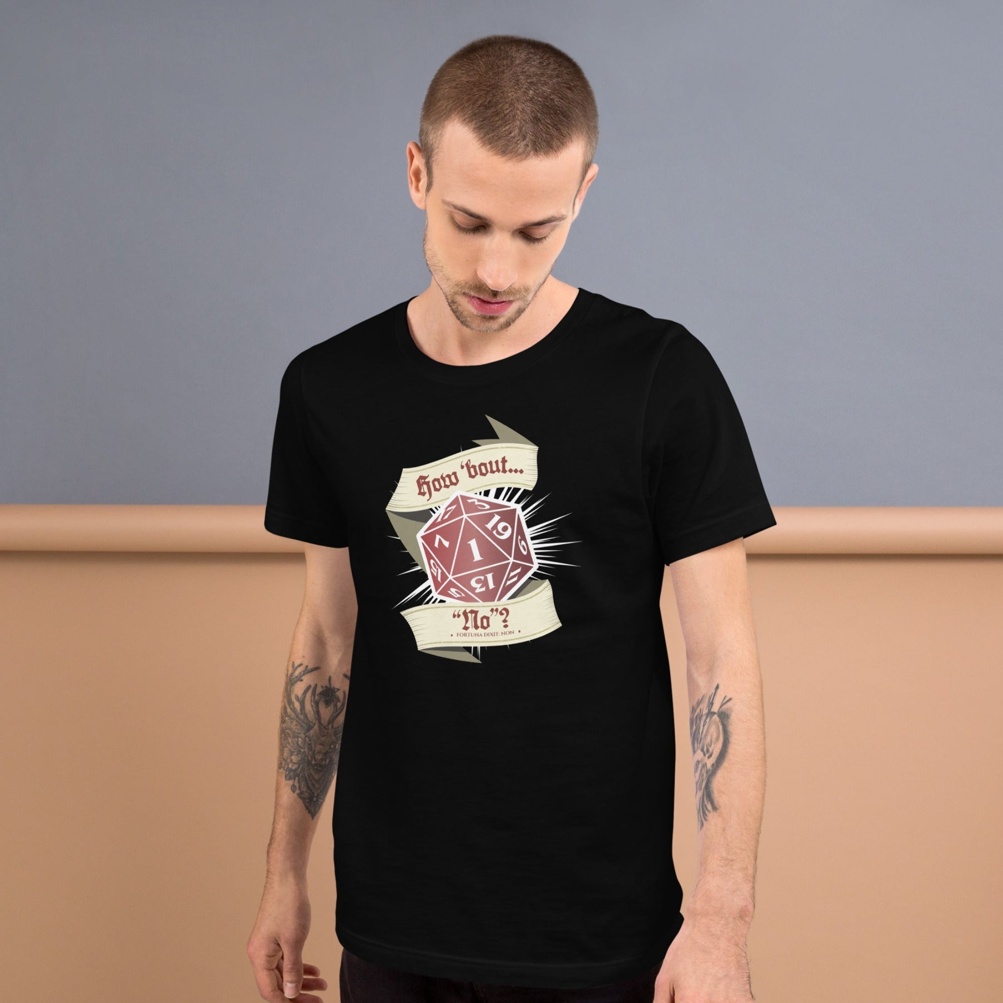 Model wearing a black t-shirt with a 20 sided dice showing a natural 1 with a scroll above and below saying "How 'Bout No" on it