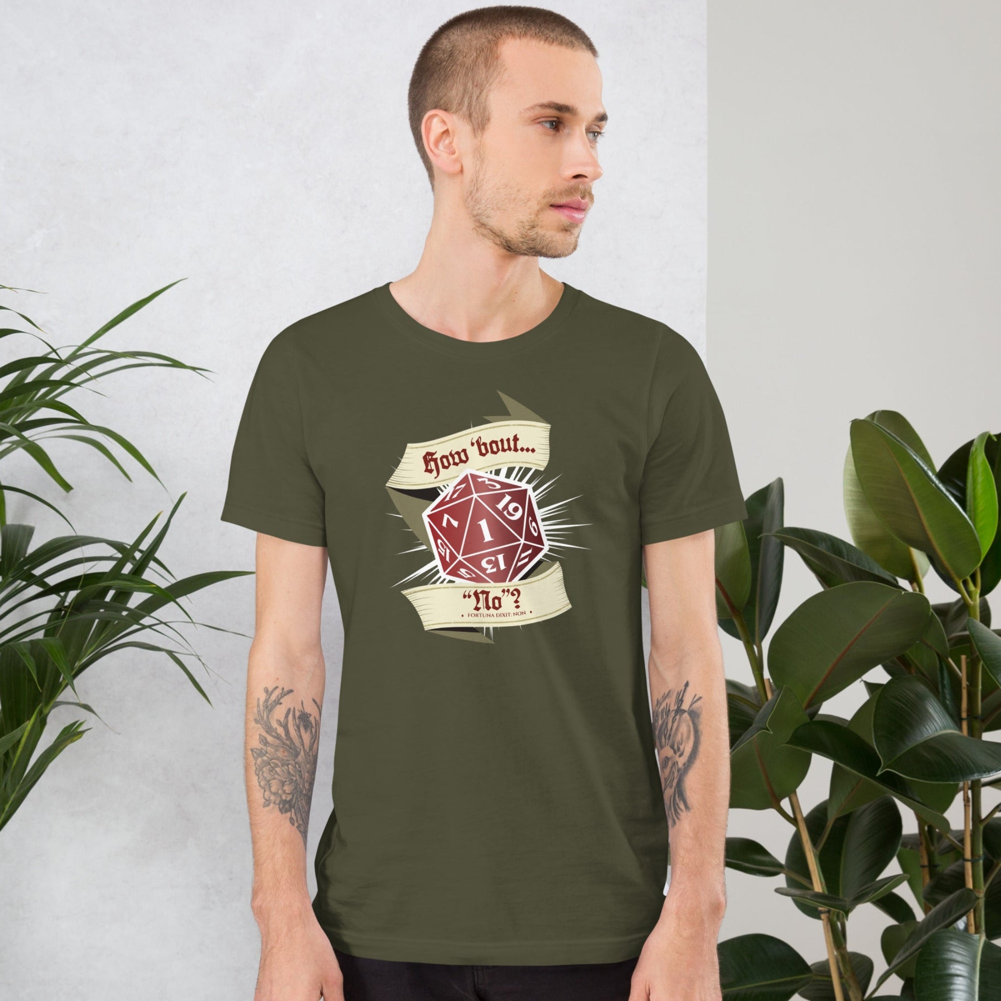 Model wearing a military green t-shirt with a 20 sided dice showing a natural 1 with a scroll above and below saying "How 'Bout No" on it