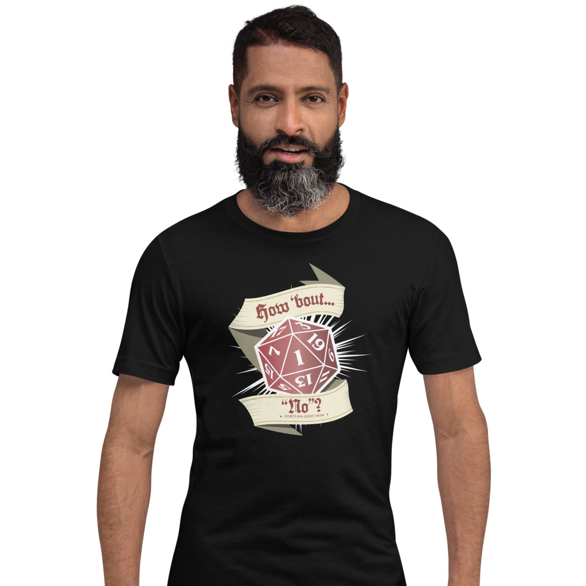 A man wearing a black short-sleeve t-shirt with a graphic print of a red 20-sided die and banners reading 'How bout... No?'.