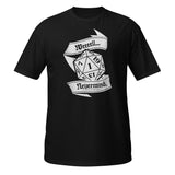 A black short-sleeve crewneck t-shirt featuring a white graphic print of a 20-sided die with the text 'Weeeell... Nevermind.'